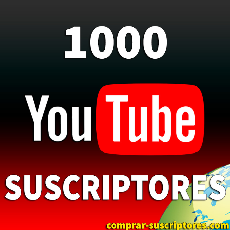 comprar 1000 suscriptores para youtube