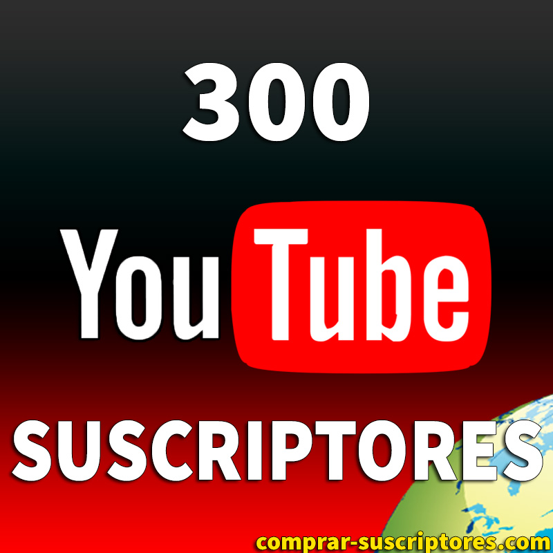 comprar 300 suscriptores para youtube